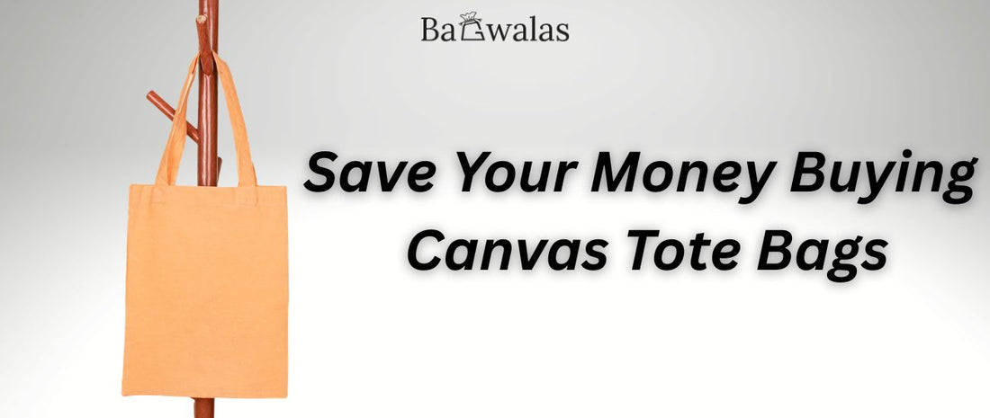 Save Your Money Buying Canvas Tote Bags in Bulk